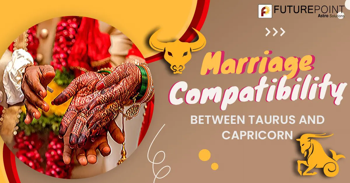 Marriage Compatibility between Taurus and Capricorn