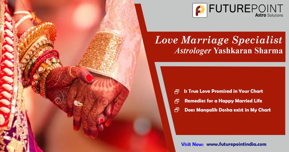 Get your Matchmaking done by Love Marriage specialist Astrologer Yashkaran Sharma