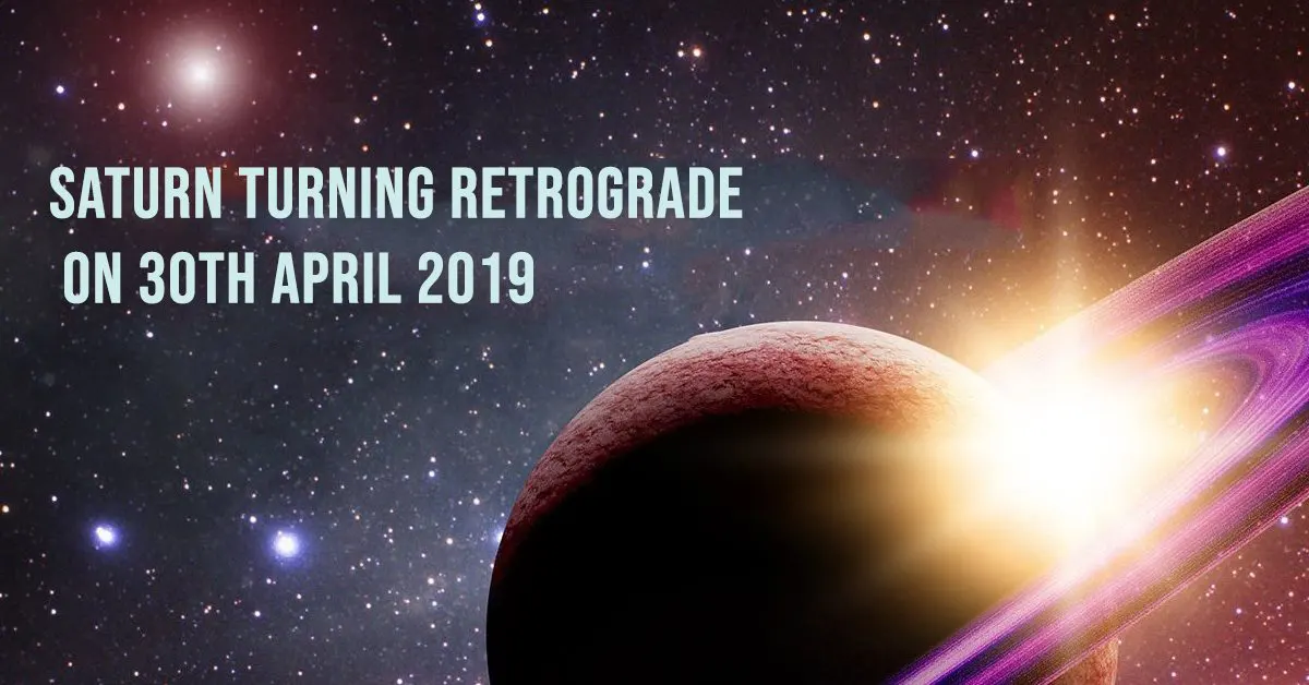 Saturn turning Retrograde on 30th April 2019