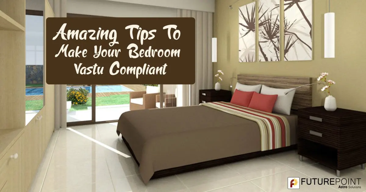 Amazing Tips To Make Your Bedroom Vastu Compliant