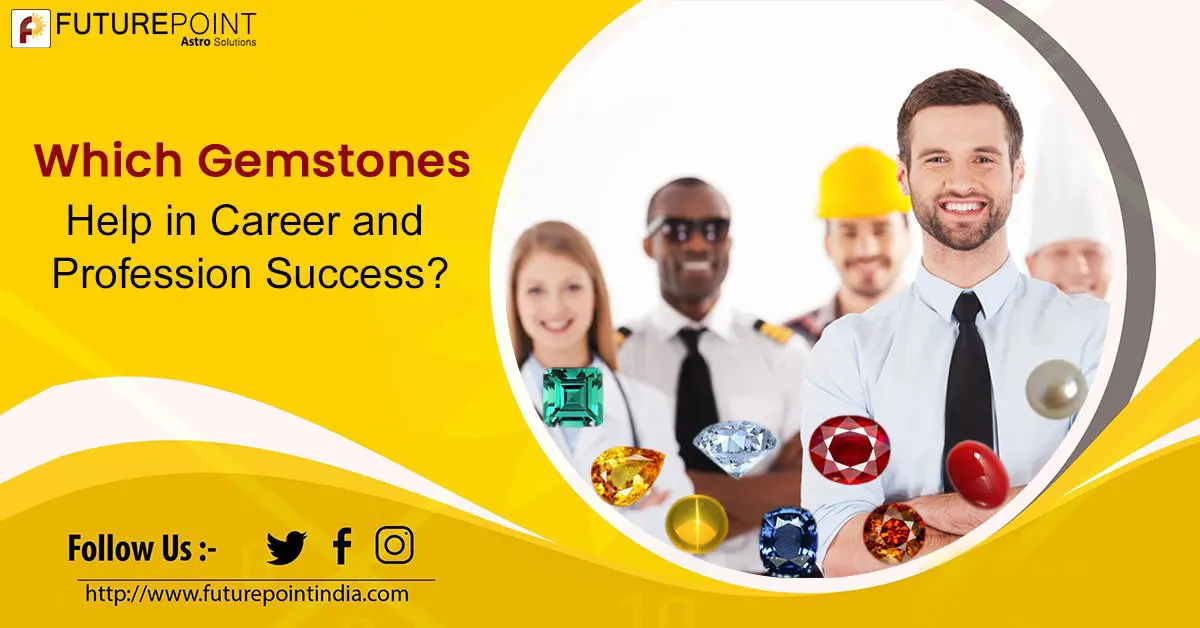 Which Gemstones Help in Career and Profession Success?