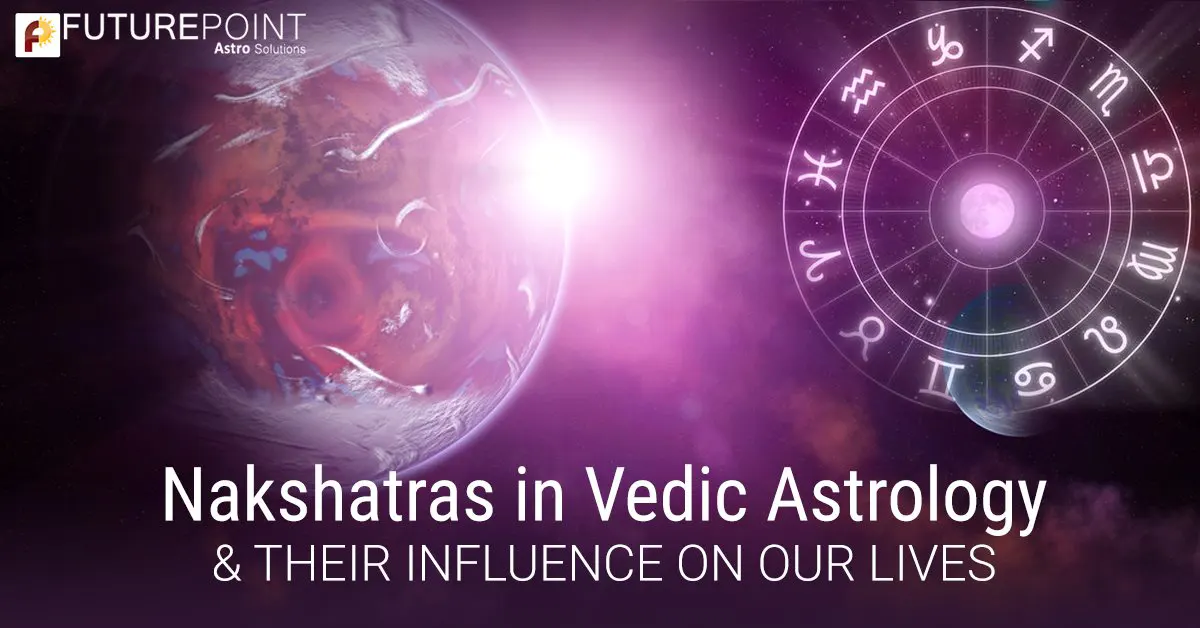 Nakshatras in Vedic Astrology and their influence on our lives