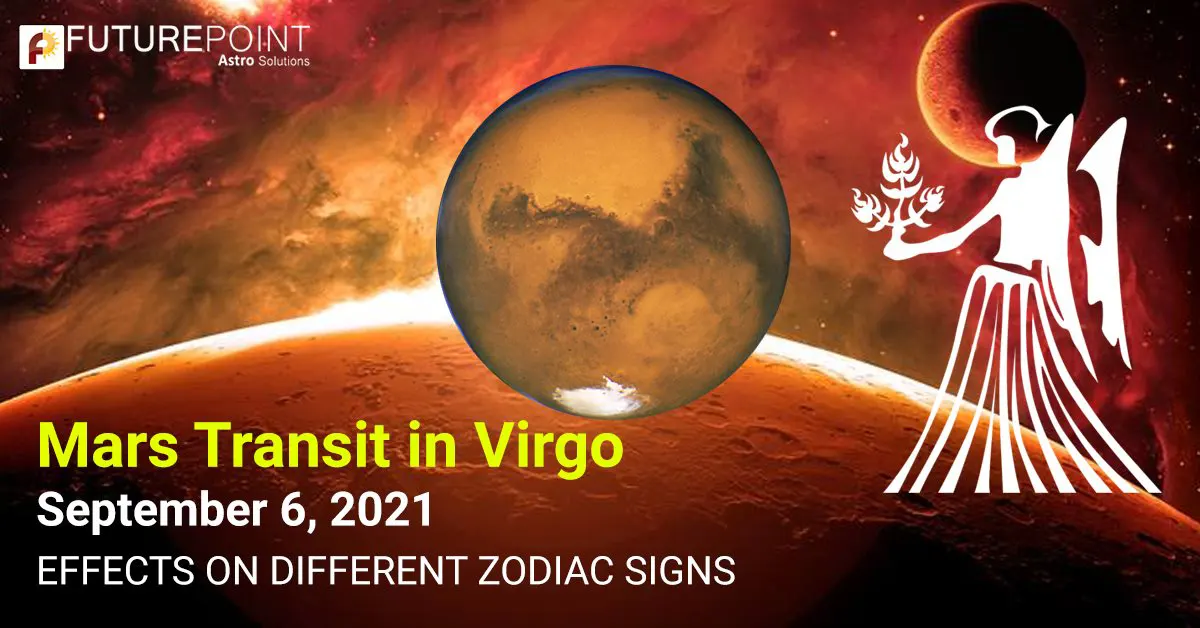 Mars Transit in Virgo, September 6, 2021- Effects on different Zodiac Signs