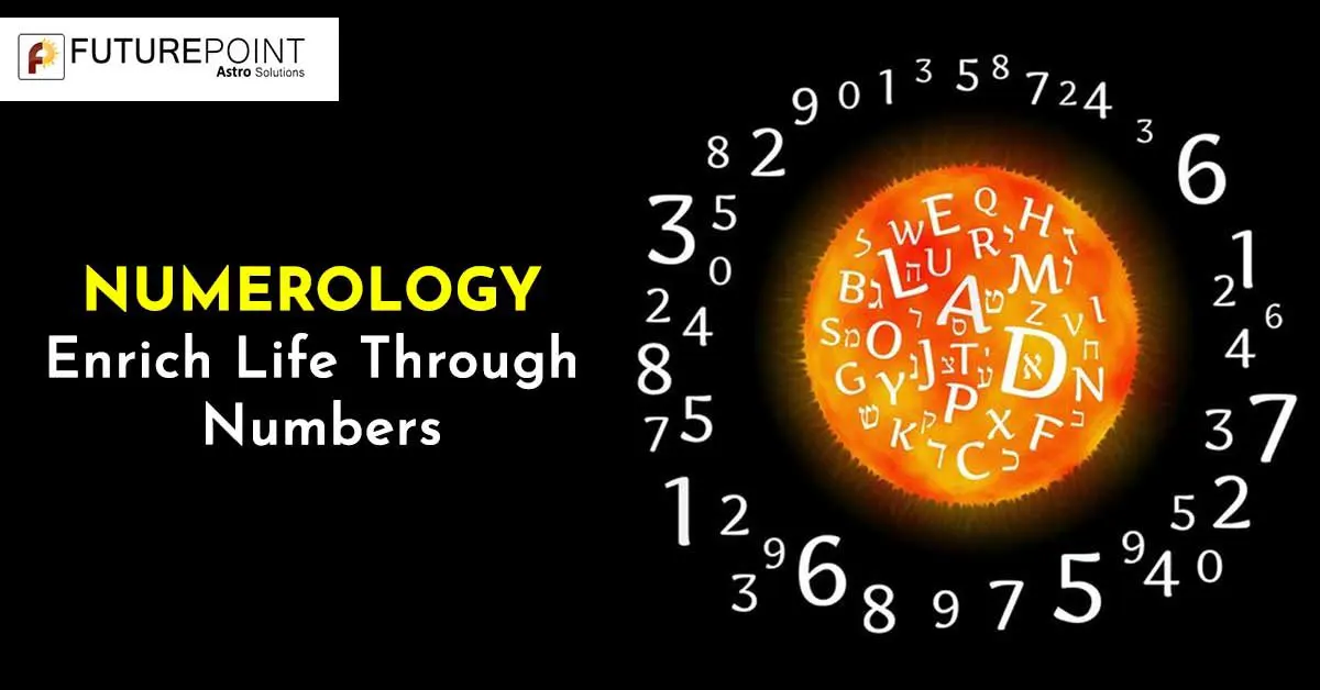Numerology- Enrich life through numbers