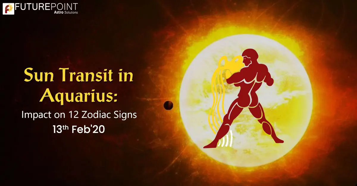 Sun’s Transit in Aquarius 2023 and its Effects!