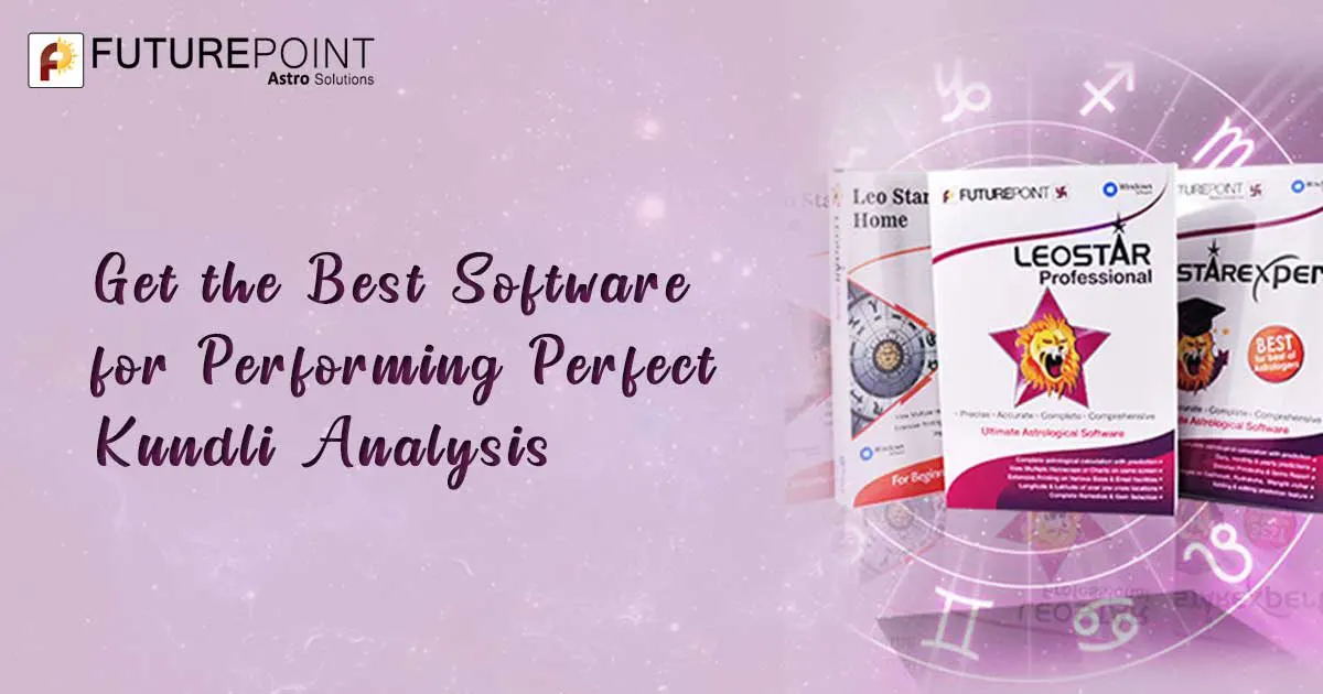 Get the Best Software for Performing Perfect Kundli Analysis