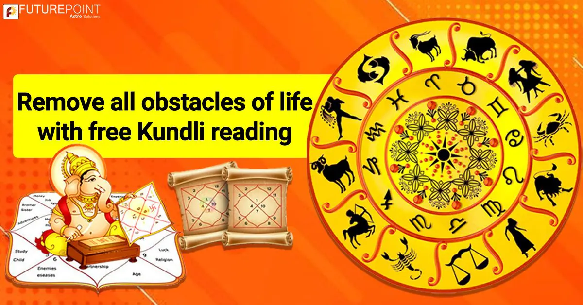 Remove all obstacles of life with free Kundli reading