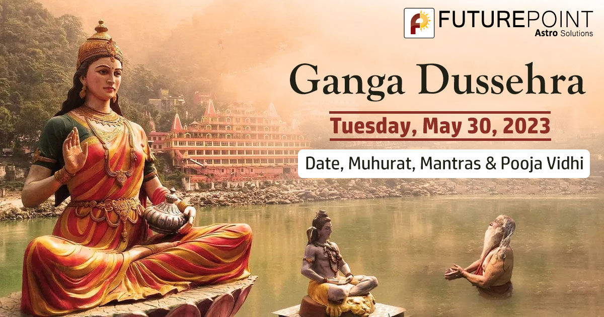 Ganga Dussehra 2023: Date, Muhurat, Mantras & Pooja Vidhi
