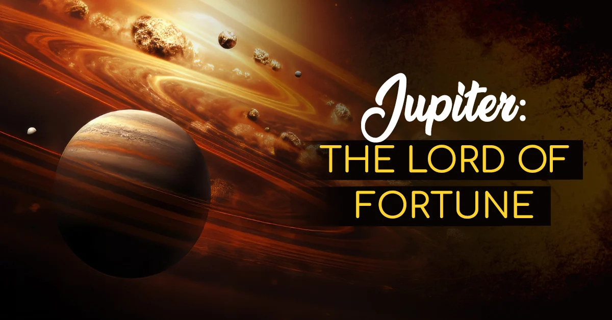Jupiter-The Lord Of Fortune