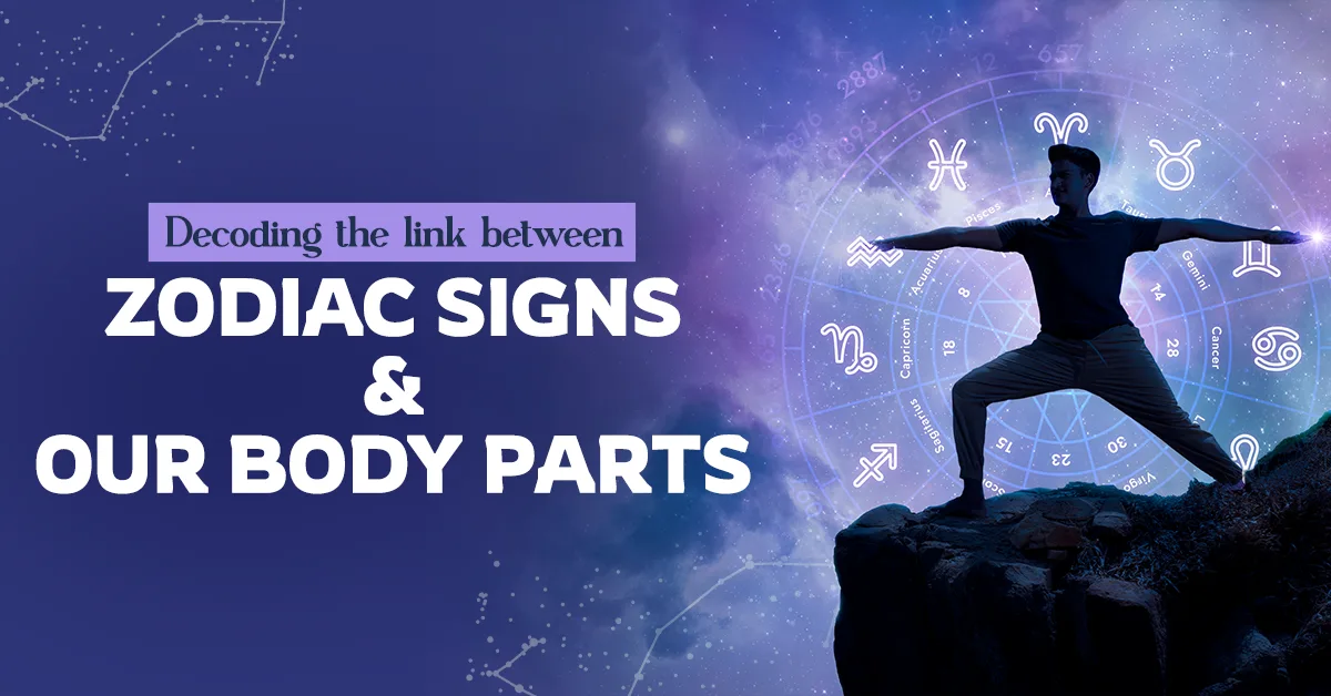 Decoding the link between Zodiac Signs and Our Body Parts