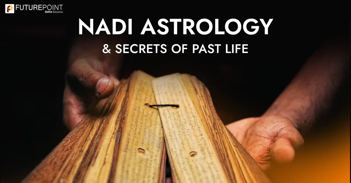 Nadi Astrology and secrets of past life