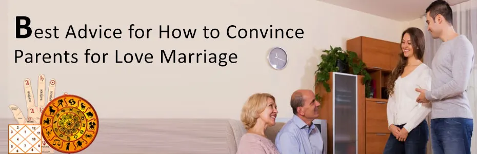 Best Advice for How to Convince Parents for Love Marriage