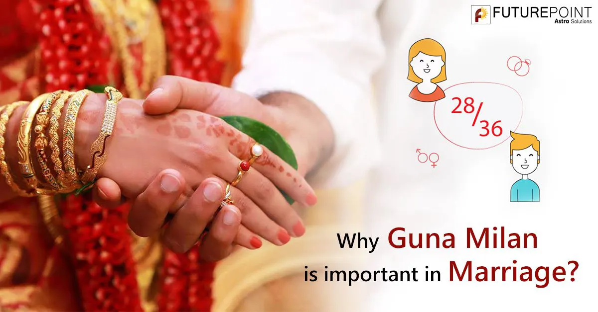 Why Guna Milan is important in Marriage?
