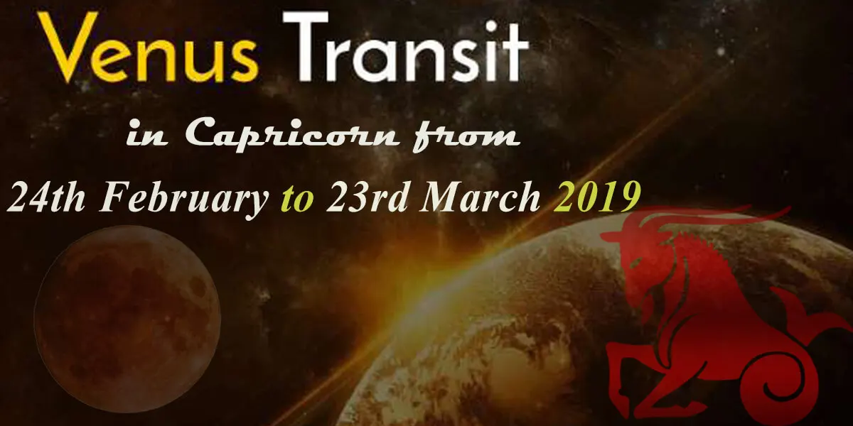 Venus Transit in Capricorn from 24th February to 23rd March 2019
