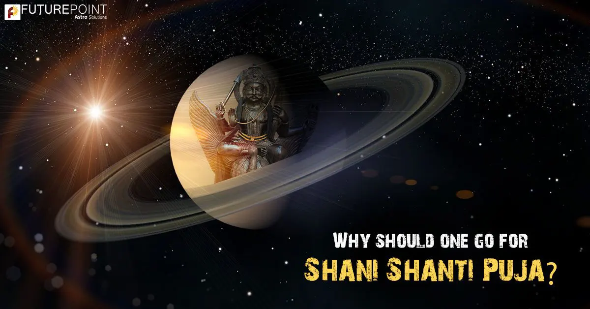 Why should one go for Shani Shanti Puja?