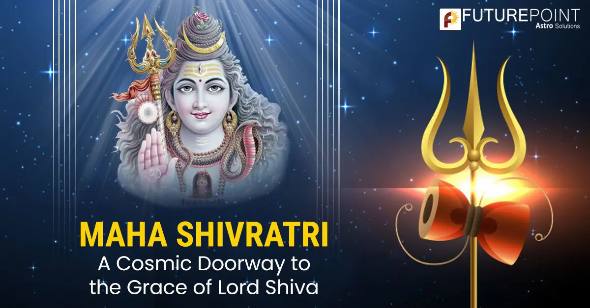 Maha Shivratri- A Cosmic Doorway to the Grace of Lord Shiva | Future Point