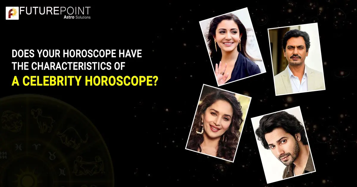 Does your Horoscope have the characteristics of a Celebrity Horoscope?