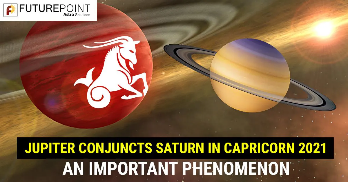 Jupiter conjuncts Saturn in Capricorn 2021- an important phenomenon