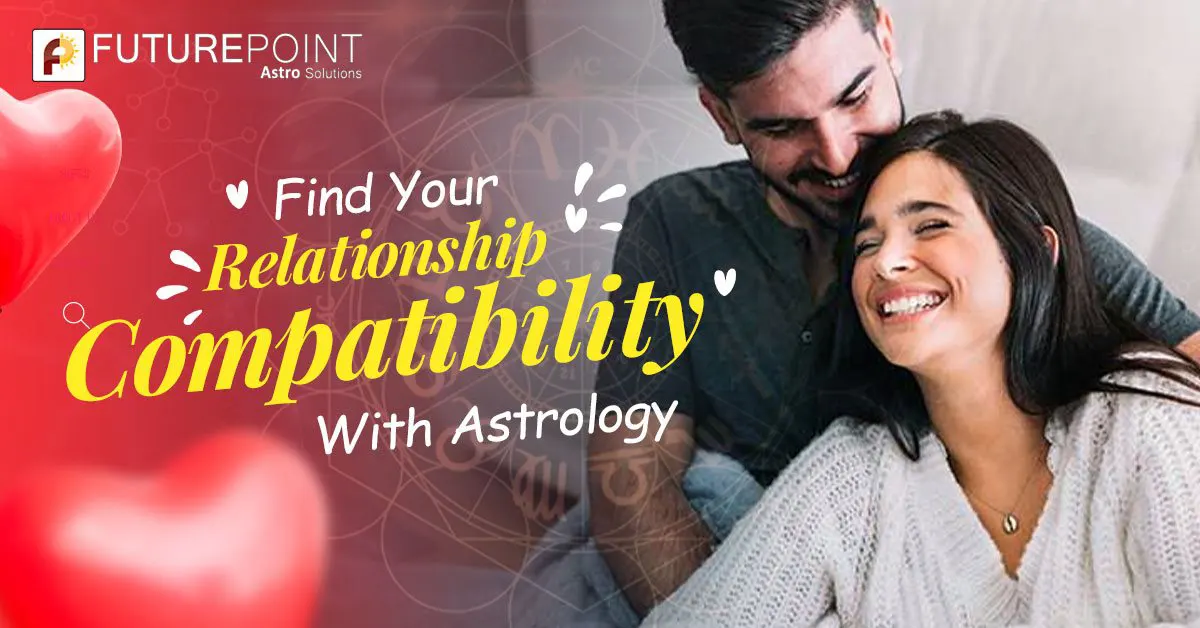 Find Your Relationship Compatibility With Astrology