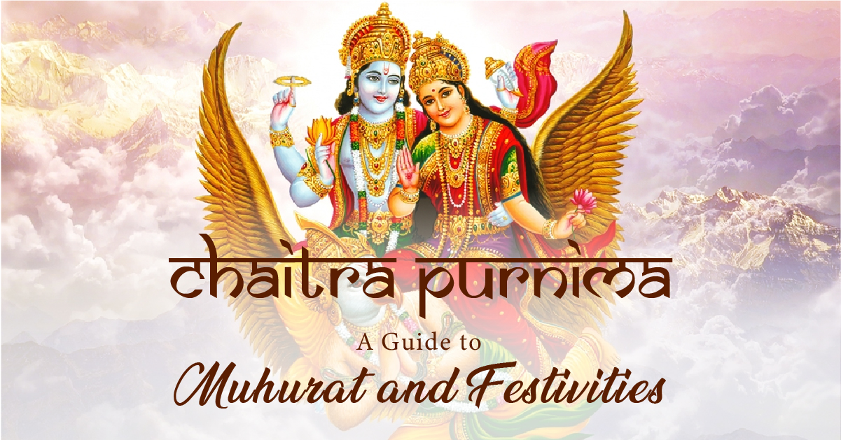 Chaitra Purnima 2023: A Guide to Muhurat and Festivities