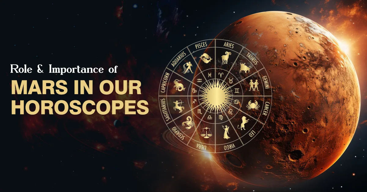 Role and Importance of Mars in our Horoscopes