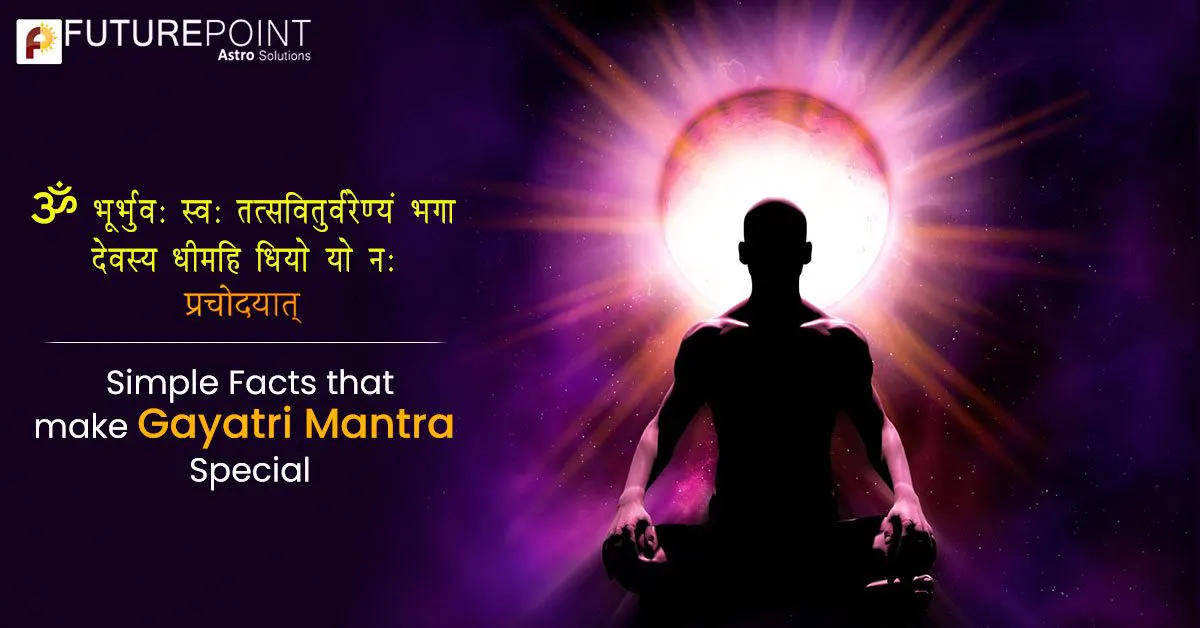 Simple Facts that make Gayatri Mantra Special