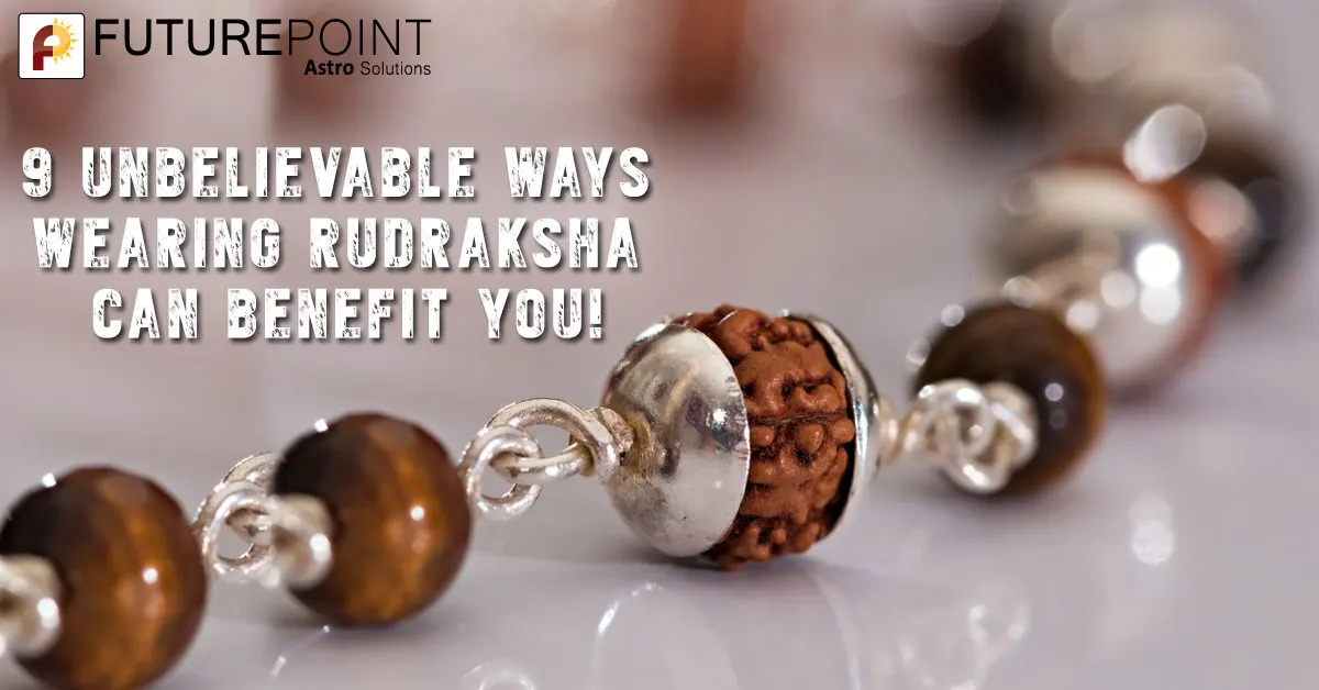 9 Unbelievable ways wearing rudraksha can benefit you!