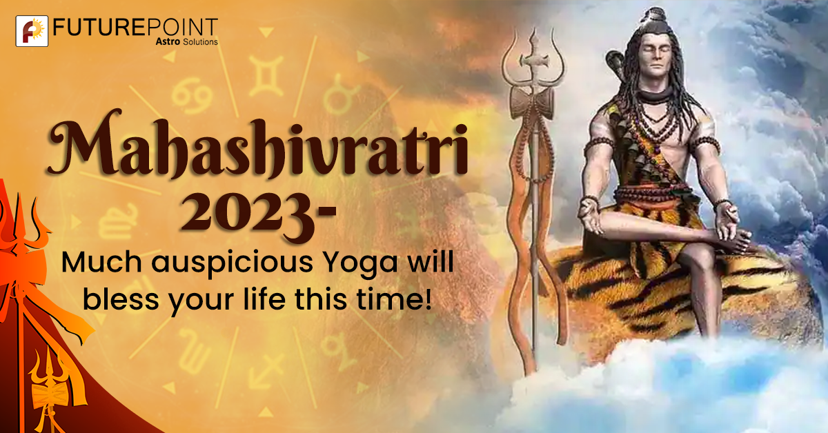 Mahashivratri 2023 - Much auspicious Yoga will bless your life this time!