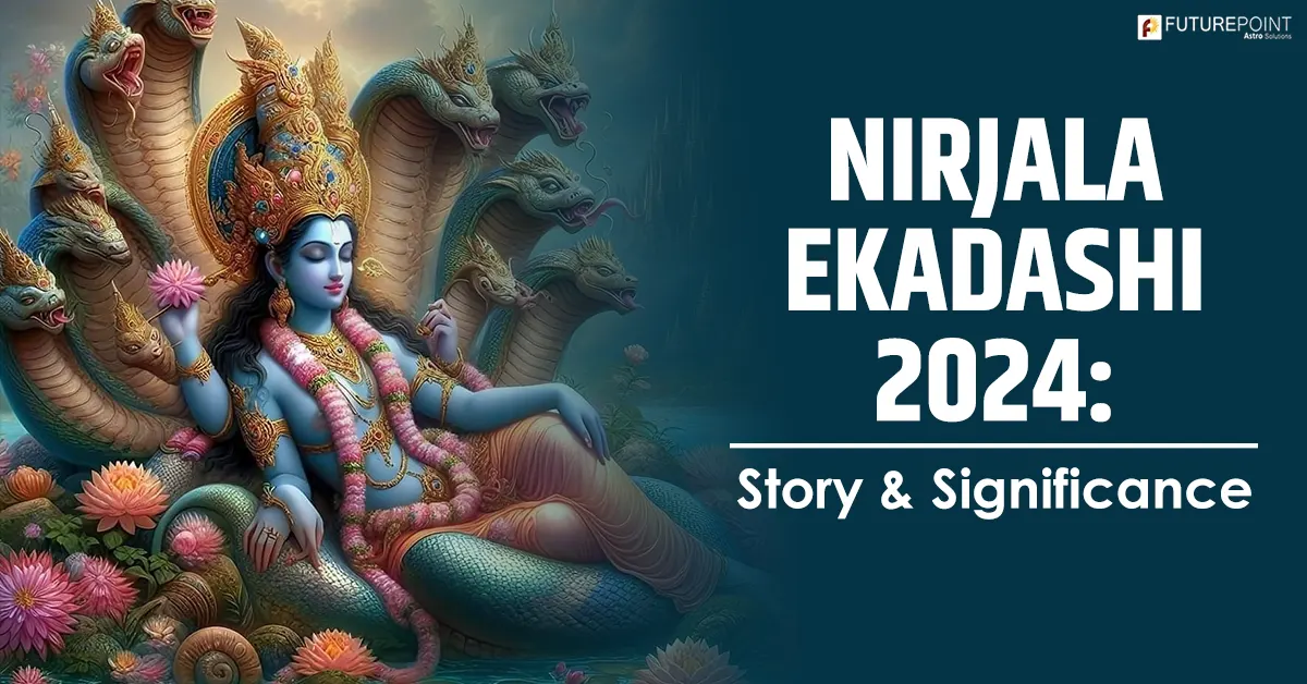 Nirjala Ekadashi 2024 Story and Significance Future Point
