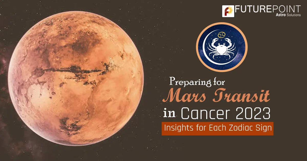 Preparing for Mars Transit in Cancer 2023 Insights for Each Zodiac