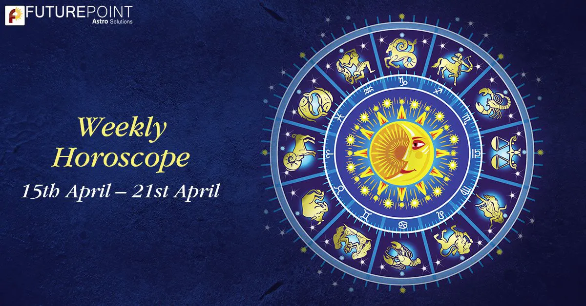 Weekly Horoscope 15th April – 21st April