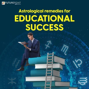 Astrological remedies for Educational Success