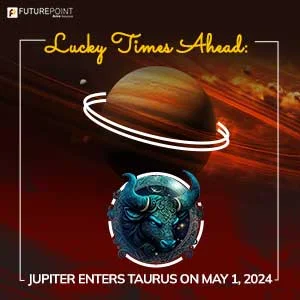 Lucky Times Ahead: Jupiter Enters Taurus on May 1, 2024