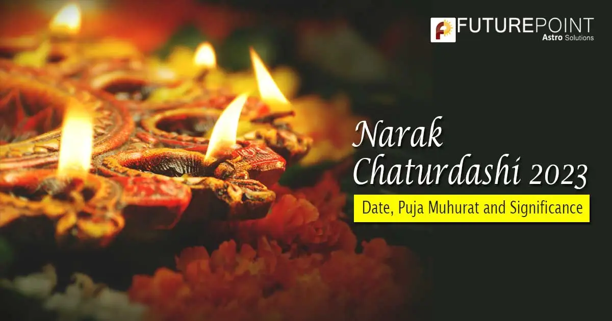 Narak Chaturdashi 2023 - Date, Puja Muhurat and Significance