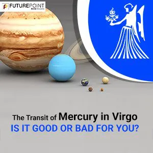 The transit of Mercury in Virgo- Is it good or bad for you?