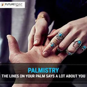 Palmistry- the lines on your palm says a lot about you