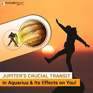 Jupiter’s Crucial Transit in Aquarius & Its Effects on You!