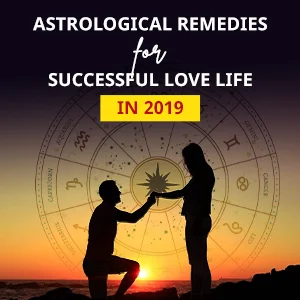 Astrological Remedies for Successful love life in 2019