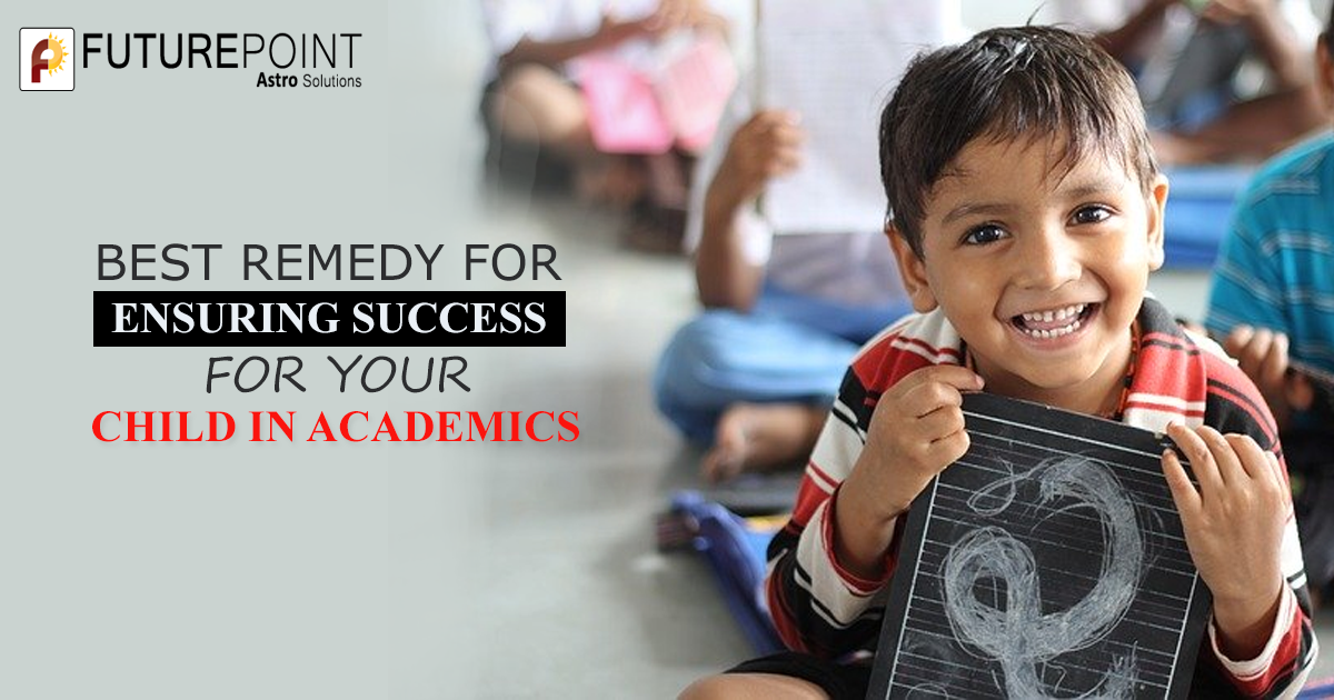 Best Remedy for Ensuring Success for Your Child in Academics