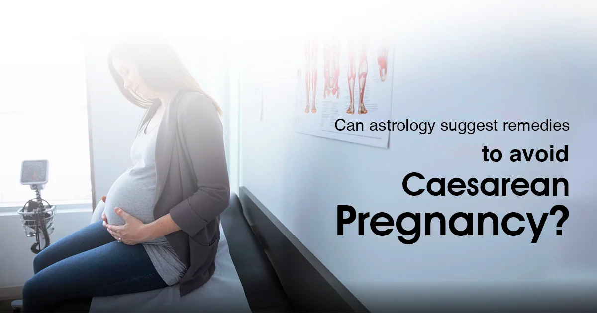 Can Astrology Provide Remedies to Avoid Csection Delivery? Future Point