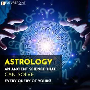 Astrology- An ancient science that can solve every query of yours!