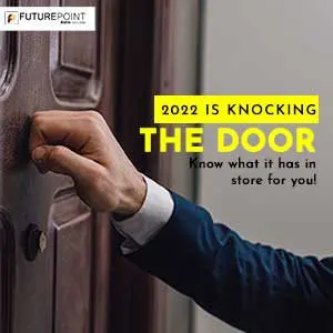 2022 is knocking the door- Know what it has in store for you!