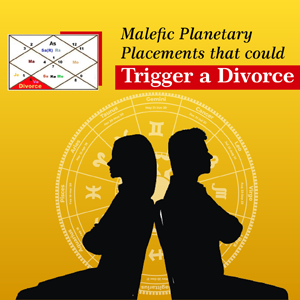 Malefic Planetary Placements that Could Trigger a Divorce