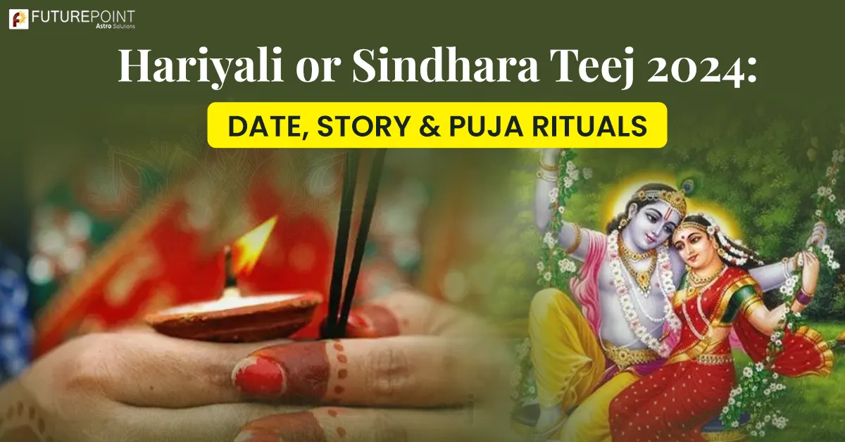 Hariyali or Sindhara Teej 2024 Date, Story & Puja Rituals Future Point