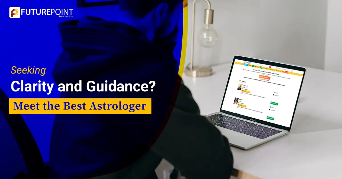 Seeking Clarity and Guidance? Meet the Best Astrologer