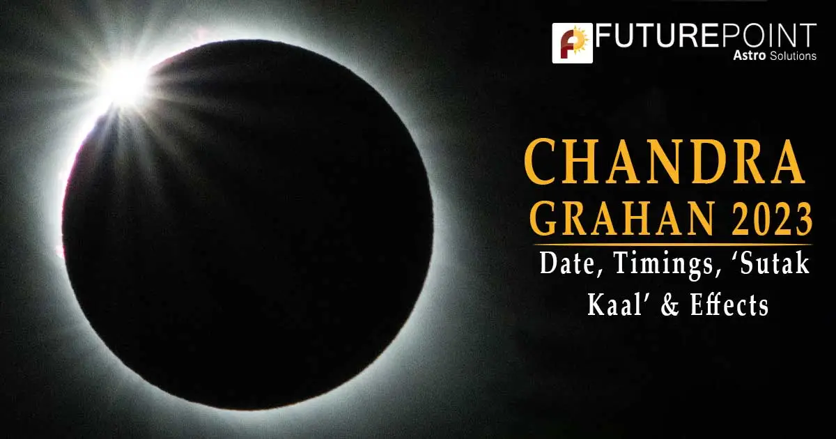 Chandra Grahan 2023: Date, Timings, ‘Sutak Kaal’ & Effects