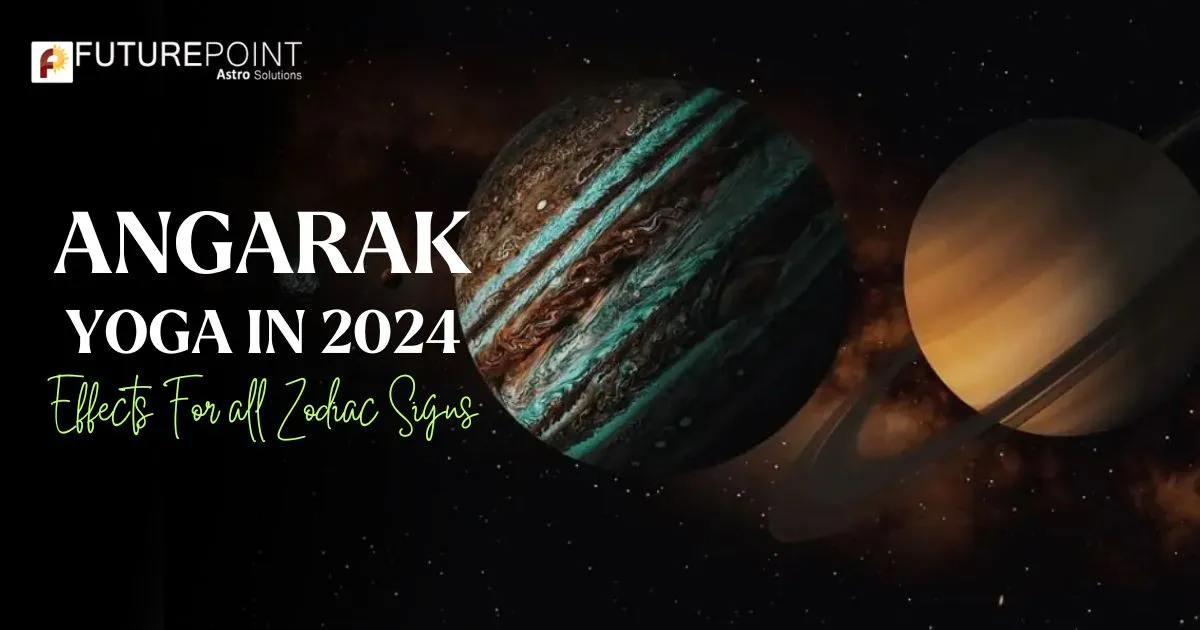 Angarak yoga in 2024 – Effects For all Zodiac Signs