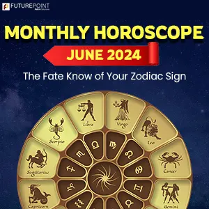 Monthly Horoscope June 2024: The Fate Know of Your Zodiac Sign