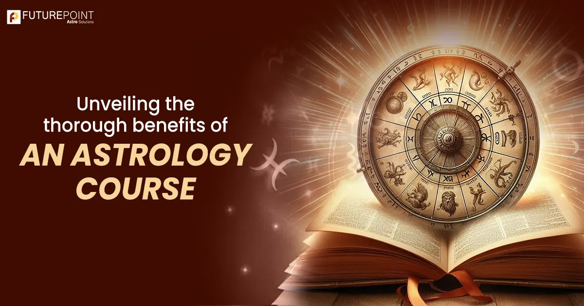 Unveiling the Thorough Benefits of an Astrology Course