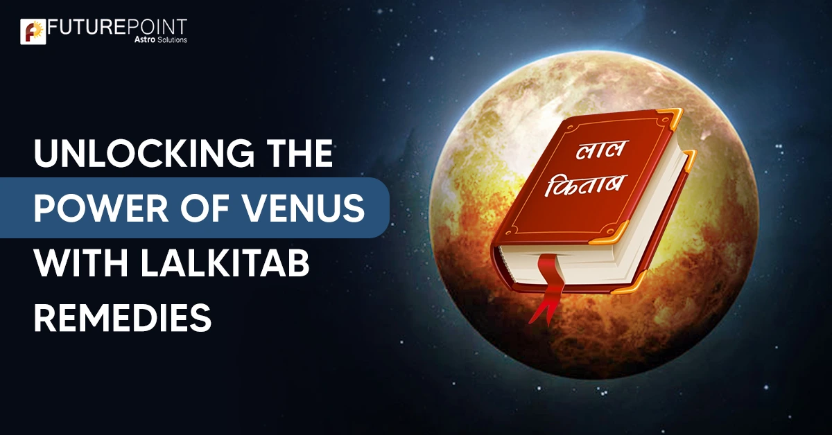 Unlocking the power of Venus with Lalkitab Remedies